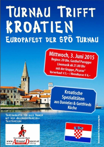 EUROPAFEST der Spö Turnau Mittwoch, 3.Juni2015 Tanzgrantie für alle Damen mit den „AllroundDancer-Taxitänzer“ Gasthof Puregger